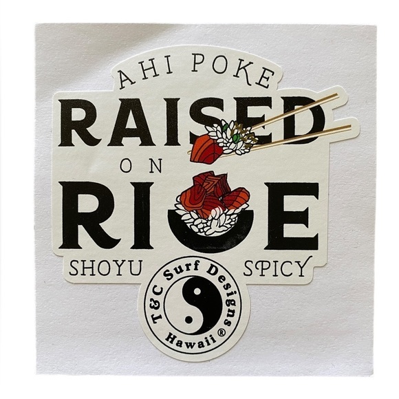 T&C Surf Designs Hawaii “Raised on Rice” Ahi Poke Bowl Sticker - Authentic - Picture 1 of 1